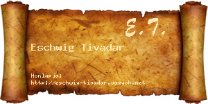 Eschwig Tivadar névjegykártya